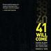 41 Will Come