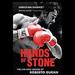 Hands of Stone: The Life and Legend of Roberto Duran