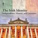 The Irish Identity: Independence, History, and Literature