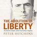 The Abolition of Liberty
