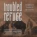 Troubled Refuge: Struggling for Freedom in the Civil War