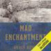 Mad Enchantment