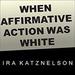When Affirmative Action Was White