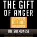 The Gift of Anger: How to Use Passion to Build, Not Destroy