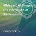 Hildegard of Bingen and Her Vision of the Feminine