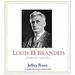 Louis D. Brandeis: American Prophet