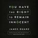 You Have the Right to Remain Innocent