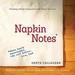 Napkin Notes: Make Lunch Meaningful, Life Will Follow