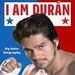 I Am Duran: My Autobiography