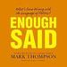 Enough Said: What’s Gone Wrong with the Language of Politics?