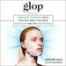 Glop: Nontoxic, Expensive Ideas That Will Make You Look Ridiculous and Feel Pretentious