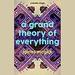 A Grand Theory of Everything
