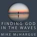 Finding God in the Waves