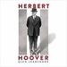 Herbert Hoover: A Life