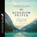 Kingdom Prayer: Touching Heaven to Change Earth