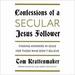 Confessions of a Secular Jesus Follower
