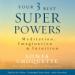 Your 3 Best Super Powers