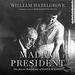 Madam President: The Secret Presidency of Edith Wilson