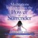 Meditations to Experience the Power of Surrender