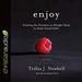 Enjoy: Finding the Freedom to Delight Daily in God's Good Gifts