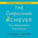 The Compassionate Achiever