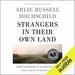 Strangers in Their Own Land