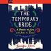 The Temporary Bride: A Memoir of Love and Food in Iran