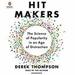 Hit Makers: The Science of Popularity in an Age of Distraction
