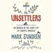 The Unsettlers: In Search of the Good Life in Today's America