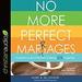 No More Perfect Marriages