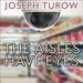The Aisles Have Eyes