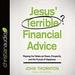 Jesus' Terrible Financial Advice