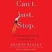 Can't Just Stop: An Investigation of Compulsion