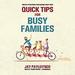 Quick Tips for Busy Families