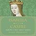 Isabella of Castile: Europe's First Great Queen