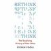 Rethink: The Surprising History of New Ideas