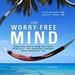 The Worry-Free Mind