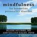 Mindfulness for Borderline Personality Disorder
