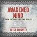 Awakened Mind: How Thoughts Become Reality