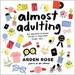 Almost Adulting: All You Need to Know to Get It Together (Sort Of)