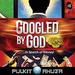 Googled by God: In Search of Money