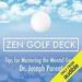 Zen Golf Deck: Tips for Mastering the Mental Game