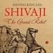 Shivaji: The Grand Rebel