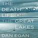 The Death and Life of the Great Lakes