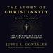 The Story of Christianity, Vol. 1, Revised and Updated