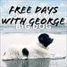 Free Days with George