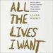All the Lives I Want