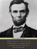 Speeches and Writings of Abraham Lincoln