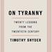 On Tyranny: Twenty Lessons from the Twentieth Century