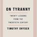 On Tyranny: Twenty Lessons from the Twentieth Century